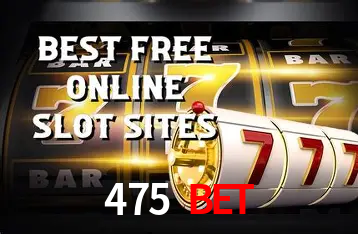 475BET