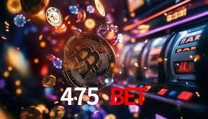 475 BET