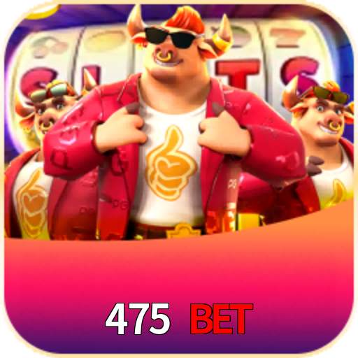 475 BET